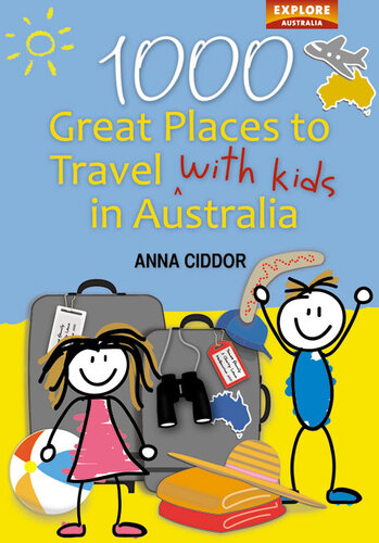 1000 Great Places To Travel With Kids In Australia Bw Anna Ciddor
