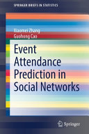 Event Attendance Prediction In Social Networks Xiaomei Zhang