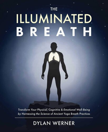 The Illuminated Breath Dylan Werner