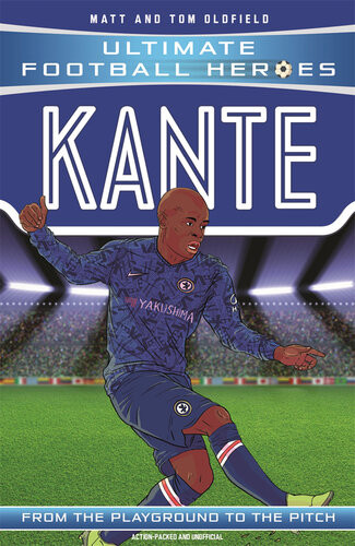 Kante Ultimate Football Heroesthe No 1 Football Series Collect Them All Matt Oldfield