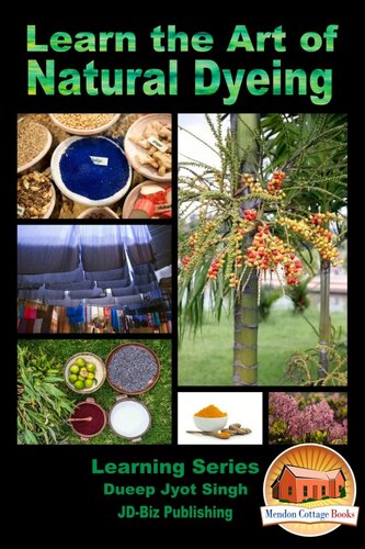 Learn The Art Of Natural Dyeing Dueep Jyot Singh