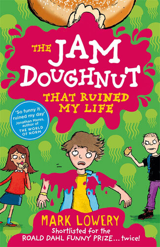 The Jam Doughnut That Ruined My Life Mark Lowery