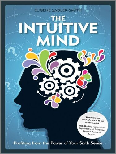 The Intuitive Mind Profiting From The Power Of Your Sixth Sense Eugene Sadlersmith