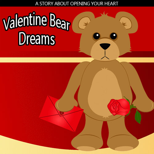 Valentine Bear Dreams A Childrens Picture Book For Valentines Day Or Any Day Sandra Brown