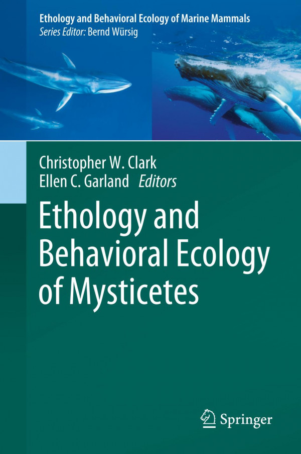 Ethology And Behavioral Ecology Of Mysticetes Christopher W Clark