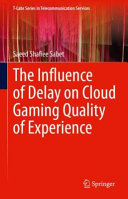 The Influence Of Delay On Cloud Gaming Quality Of Experience Saeed Shafiee Sabet