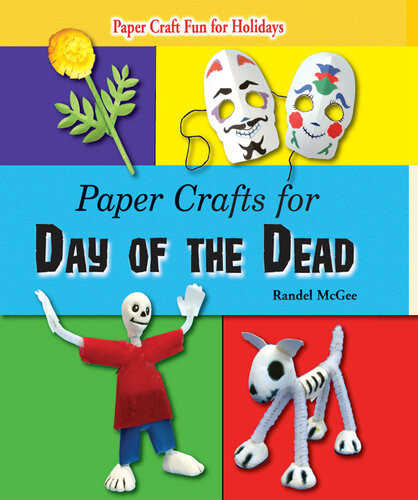 Paper Crafts For Day Of The Dead Randel Mcgee