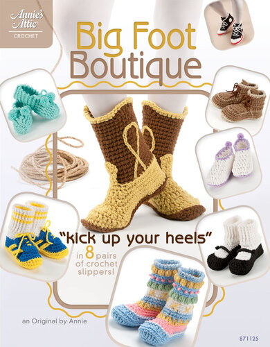 Big Foot Boutique Kick Up Your Heels In 8 Pairs Of Crochet Slippers Annies