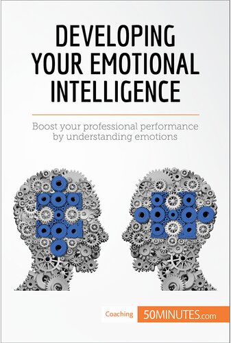 Developing Your Emotional Intelligence Boost Your Professional Performance By Understanding Emotions 50minutes