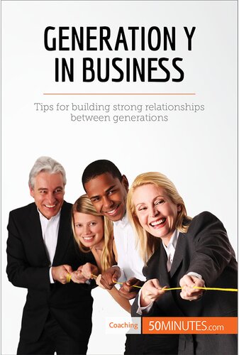 Generation Y In Business Tips For Building Strong Relationships Between Generations 50minutes