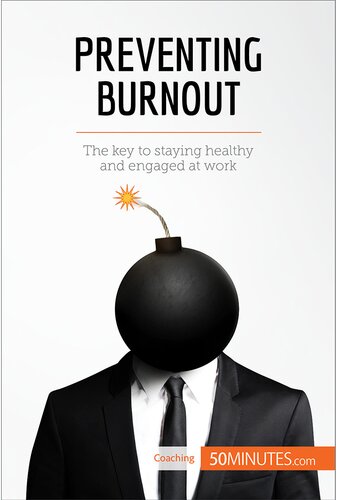 Preventing Burnout The Key To Staying Healthy And Engaged At Work 50minutes