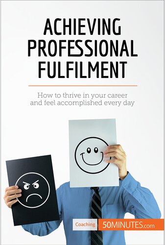 Achieving Professional Fulfilment How To Thrive In Your Career And Feel Accomplished Every Day 50minutes