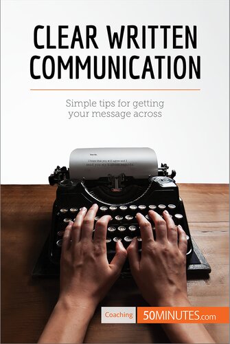 Clear Written Communication Simple Tips For Getting Your Message Across 50minutes