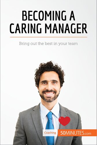 Becoming A Caring Manager Bring Out The Best In Your Team 50minutes