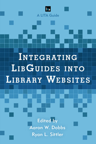 Integrating Libguides Into Library Websites Aaron W Dobbs