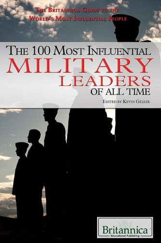 The 100 Most Influential Military Leaders Of All Time Kevin Geller