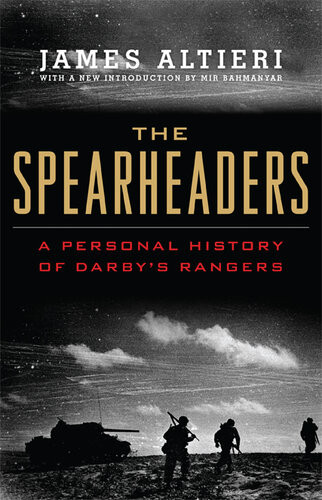 The Spearheaders A Personal History Of Darbys Rangers James J Altieri