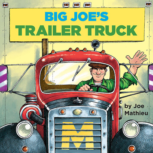 Big Joes Trailer Truck Joe Mathieu