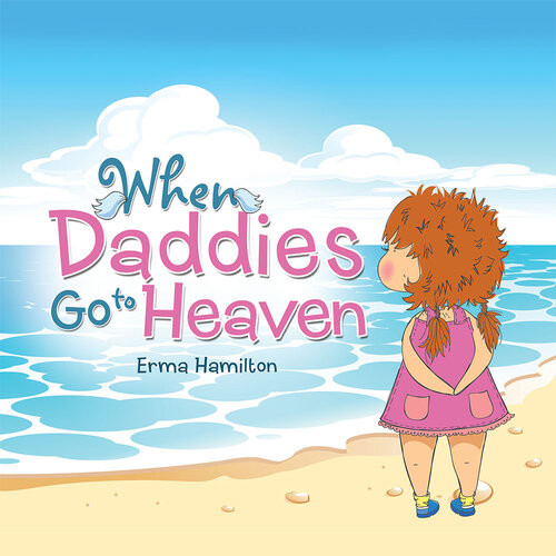 When Daddies Go To Heaven Erma Hamilton