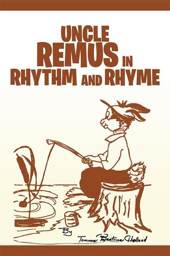 Uncle Remus In Rhythm And Rhyme Tommie B Holland