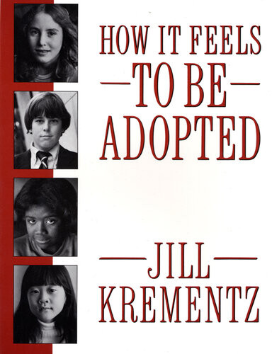 How It Feels To Be Adopted Jill Krementz
