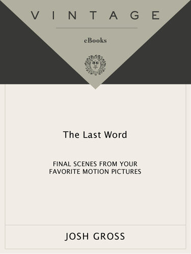 Last Word Final Scenes From Your Favorite Motion Pictures Josh Gross