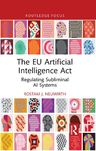 The Eu Artificial Intelligence Act Regulating Subliminal Ai Systems Rostam J Neuwirth