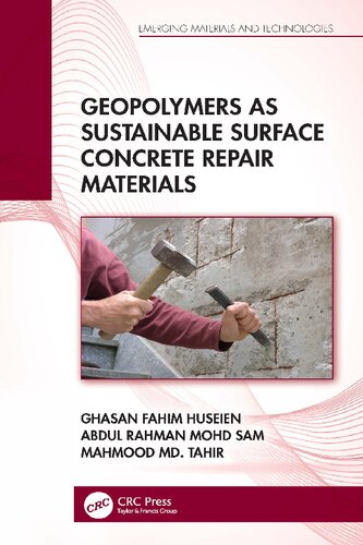 Geopolymers As Sustainable Surface Concrete Repair Materials Ghasan Fahim Huseien