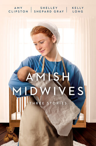 Amish Midwives Three Stories Amy Clipston Shelley Shepard Gray