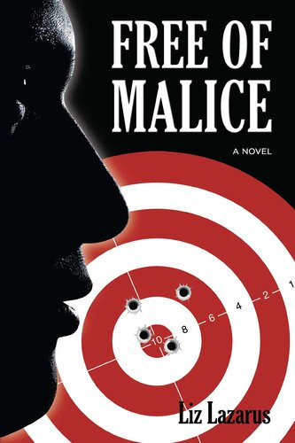 Free Of Malice Liz Lazarus