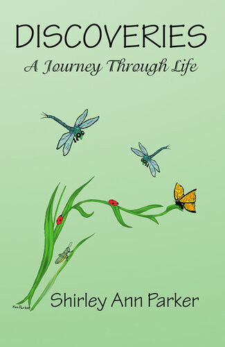 Discoveries A Journey Through Life Shirley Ann Parker