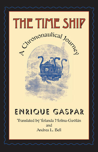 The Time Ship A Chrononautical Journey Enrique Gaspar