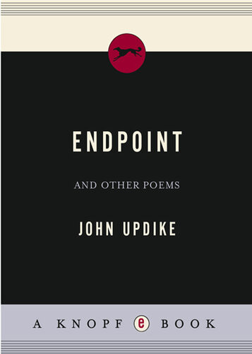 Endpoint And Other Poems John Updike