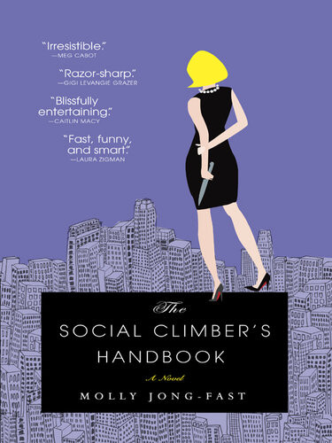 The Social Climbers Handbook A Novel Molly Jongfast