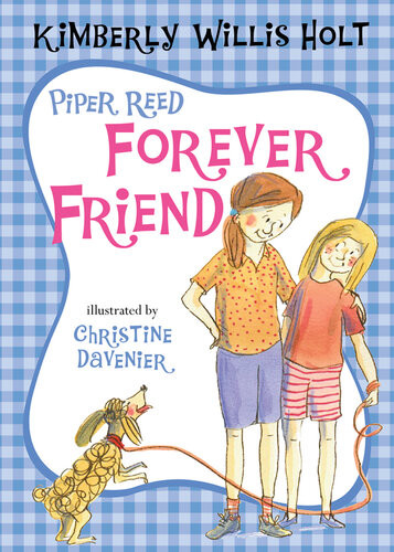 Piper Reed Forever Friend Kimberly Willis Holt