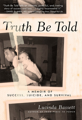 Truth Be Told A Memoir Of Success Suicide And Survival Lucinda Bassett