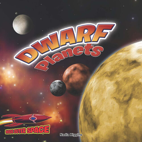 Dwarf Planets Pluto And The Lesser Planets Nadia Higgins