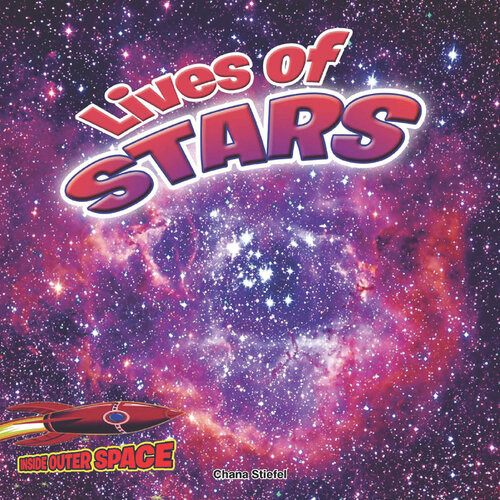 Lives Of Stars From Supernovas To Black Holes Chana Stiefel