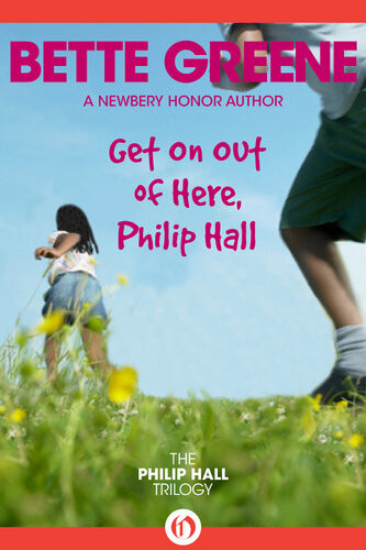 Get On Out Of Here Philip Hall Bette Bette Greene