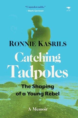 Catching Tadpoles Shaping Of A Young Rebel Ronnie Karils