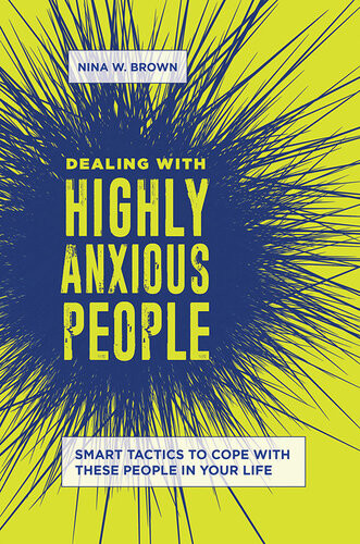 Dealing With Highly Anxious People Nina W Brown