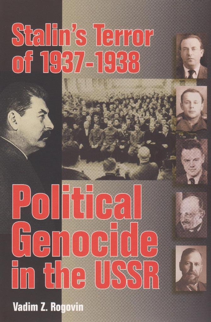 Stalins Terror Of 19371938 Political Genocide In The Ussr Paperback Vadim Zakharovich Rogovin