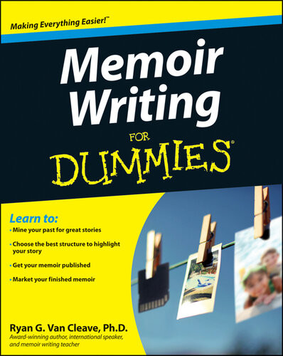 Memoir Writing For Dummies Ryan Van Cleave