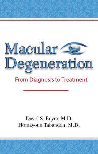 Macular Degeneration From Diagnosis To Treatment David S Boyer