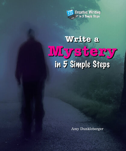 Write A Mystery In 5 Simple Steps Amy Dunkleberger