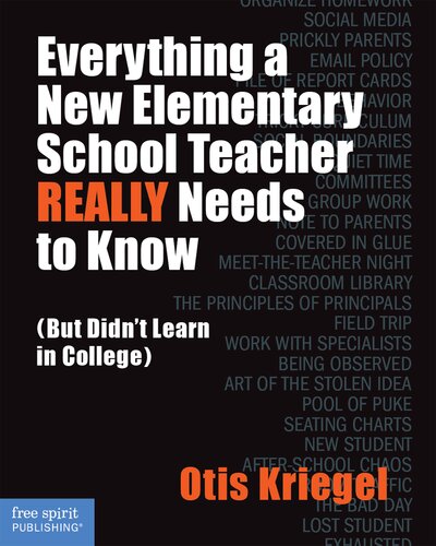 Everything A New Elementary School Teacher Really Needs To Know But Didnt Learn In College Otis Kriegel