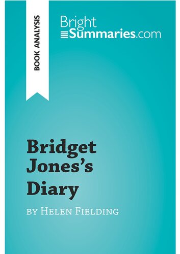 Bridget Joness Diary By Helen Fielding Book Analysis Detailed Summary Analysis And Reading Guide Bright Summaries