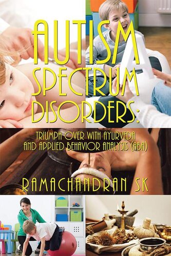 Autism Spectrum Disorders Triumph Over With Ayurveda And Applied Behavior Analysis Aba Ramachandran Sk