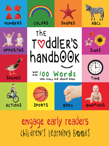 The Toddlers Handbook Numbers Colors Shapes Sizes Abc Animals Opposites And Sounds With Over 100 Words That Every Kid Should Know Dayna Martin