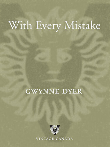 With Every Mistake Gwynne Dyer